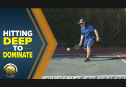 Hitting Deep to Dominate – Pickleball Quick Tip with Rusty Howes