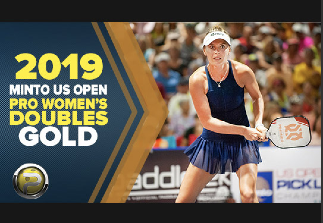 Pro Women’s Doubles GOLD – 2019 Minto US Open Pickleball Championships ...